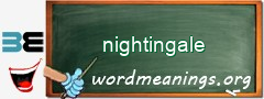WordMeaning blackboard for nightingale